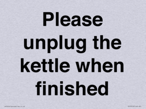Please unplug the kettle when finished